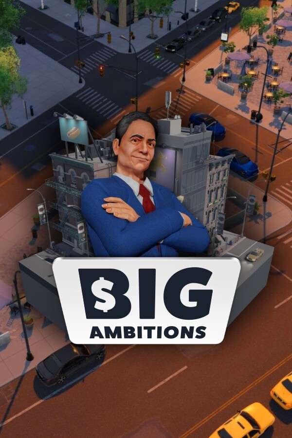 [雄心壮志]-Big Ambitions-Build.14963796-v0.6