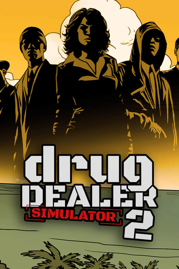 [毒贩模拟器2]可Steam联机 Drug Dealer Simulator 2 v1.05