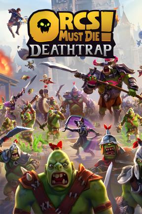 [兽人必须死! 死亡陷阱]-Orcs Must Die! Deathtrap-Build.20003106-v2.1.1