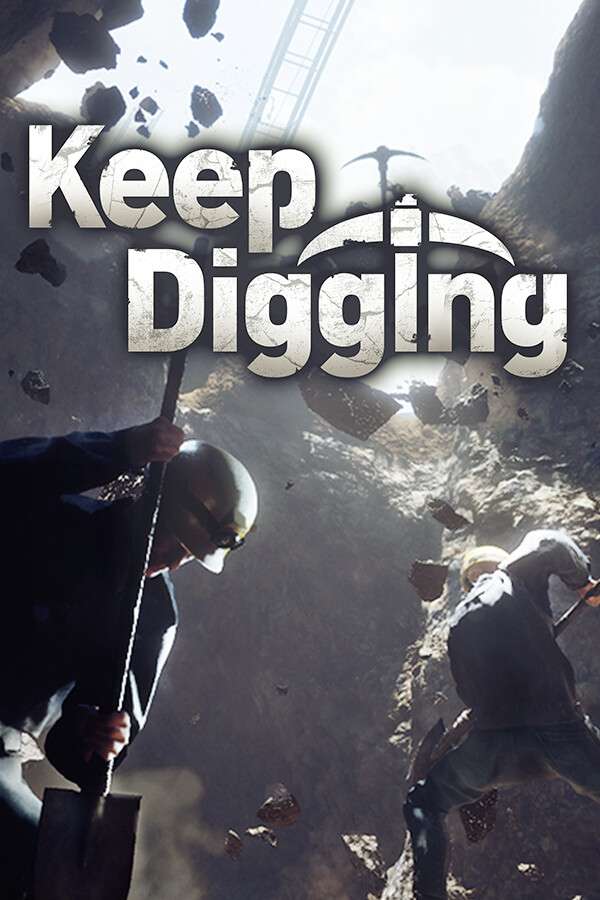[挖！挖！挖！-可steam联机]-Keep Digging-Build.19964491-v1.0.1.3523