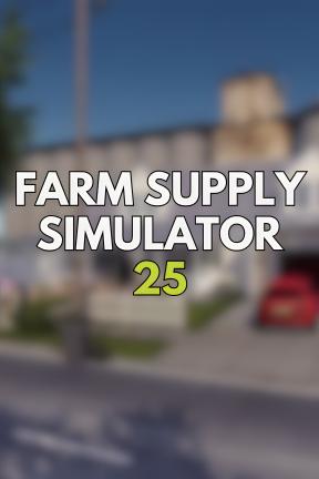 [农场供应模拟器 25]-Farm Supply Simulator 25-Build.21317428-v0.0.2