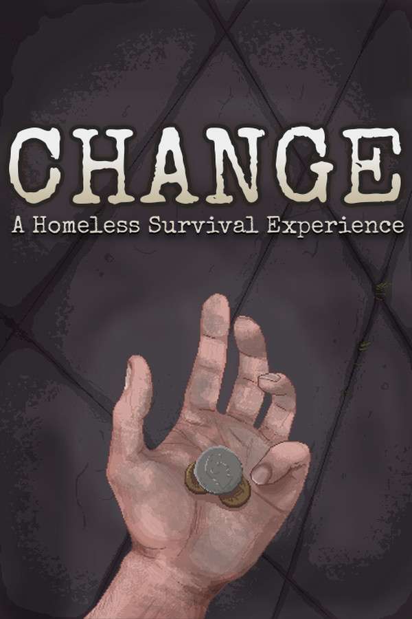 [CHANGE：无家可归的生存体验]-Change: A Homeless Survival Experience-Build.14508854